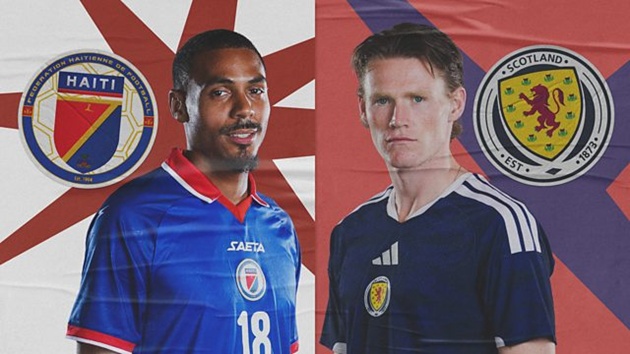 Scotland và Haiti đá trận ra quân World Cup 2026. Scotland và Haiti đá trận ra quân World Cup 2026.