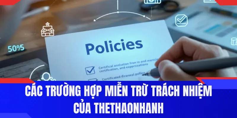 Các trường hợp miễn trừ trách nhiệm của Thethaonhanh