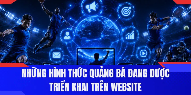Những hình thức quảng bá đang được triển khai trên website