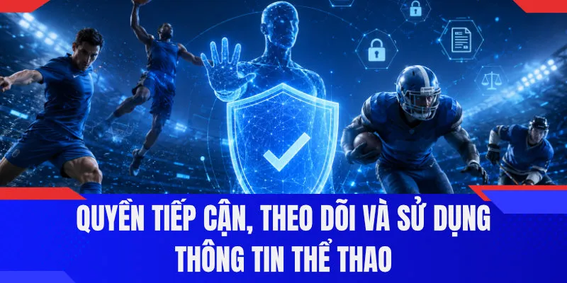 Quyền tiếp cận, theo dõi và sử dụng thông tin thể thao