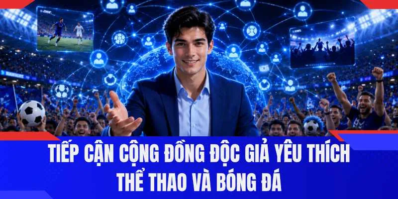 Đồng hành cùng độc giả trong việc cập nhật diễn biến thể thao mỗi ngày